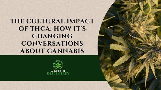 The Cultural Impact of THCa: How It's Changing Conversations About Cannabis