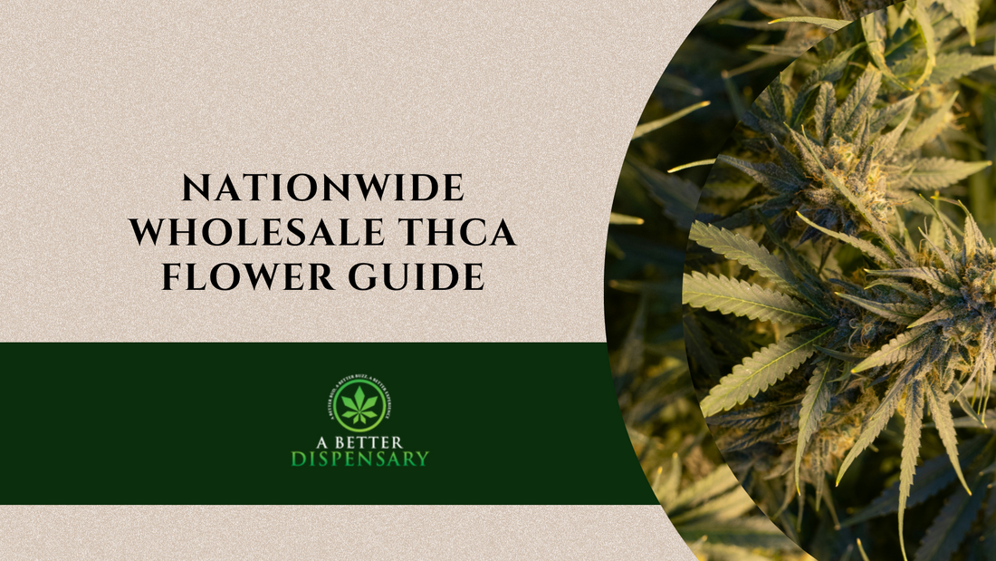 Nationwide Wholesale THCA Flower Guide